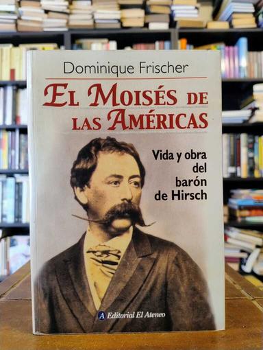 El Moisés de las Américas - Dominique Frischer