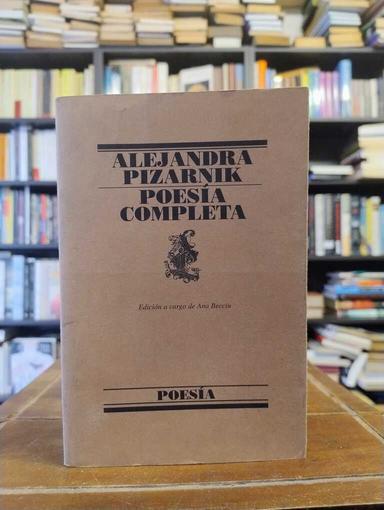 Poesía completa - Alejandra Pizarnik