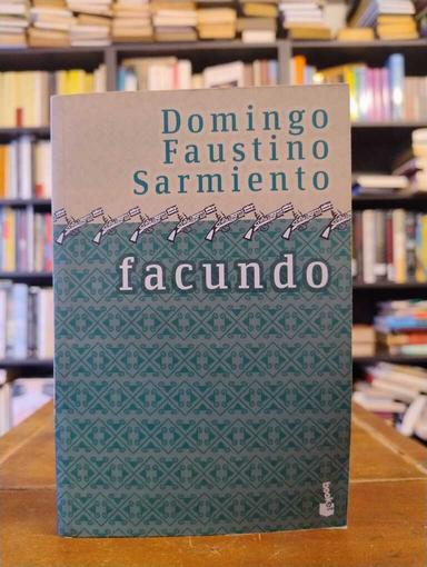Facundo - Domingo Faustino Sarmiento