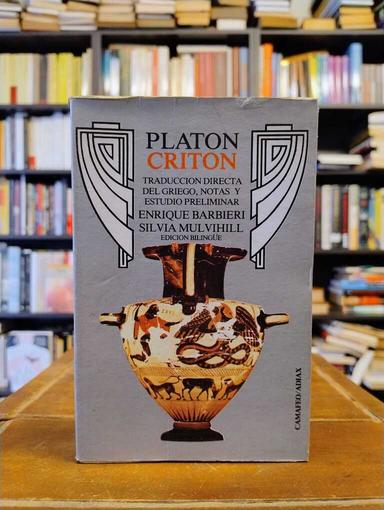 Critón (bilingüe) - Platón · Enrique Barbieri · Silvia Mulvihill