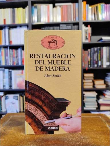 Restauración del mueble de madera - Alan Smith