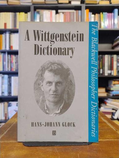 A Wittgenstein Dictionary - Hans-Johann Glock