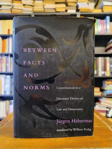 Between Facts and Forms - Jürgen Habermas