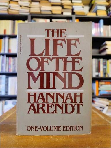 The Life of the Mind - Hannah Arendt