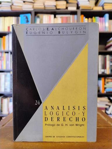 Análisis lógico y derecho - Carlos Alchourron · Eugenio Bulygin