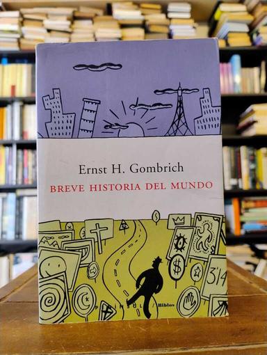 Breve historia del mundo - Ernst Gombrich