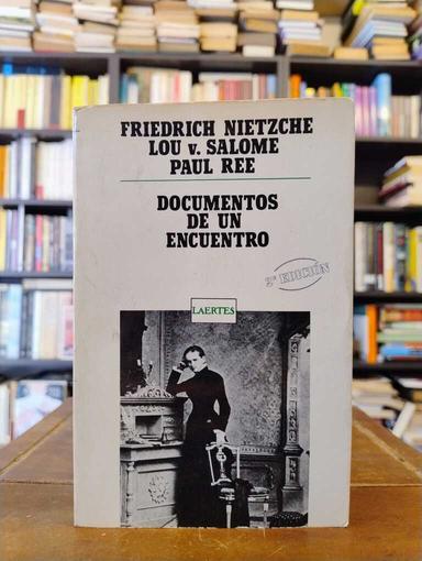 Documentso de un encuentro - Friedrich Nietzsche · Lou Andreas-Salomé · Paul...
