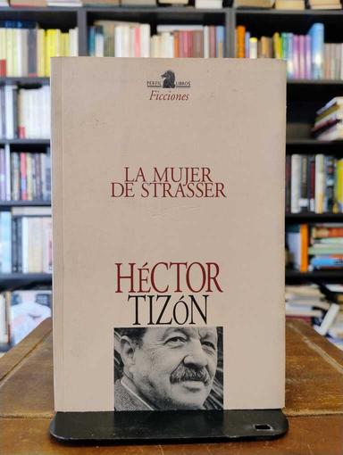 Mujer de Strasser - Héctor Tizón