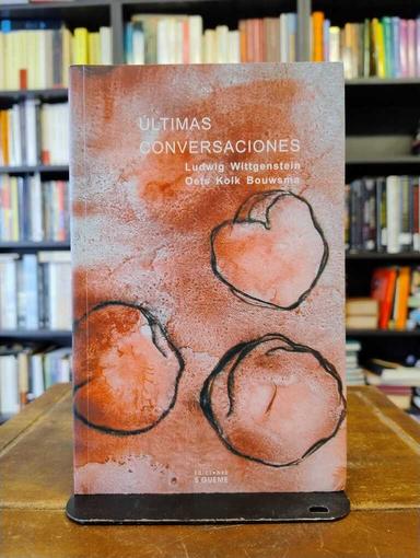 Últimas conversaciones - Ludwig Wittgenstein · Oets Kolk Bouwsma