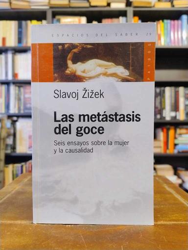 Las metástasis del goce - Slavoj Žižek