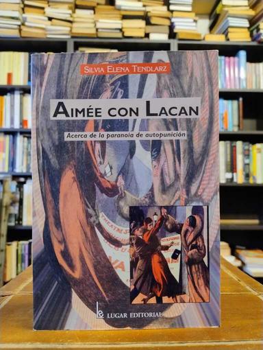 Aimée con Lacan - Silvia Elena Tendlarz