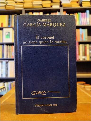 El coronel no tiene quien le escriba - Gabriel García Márquez