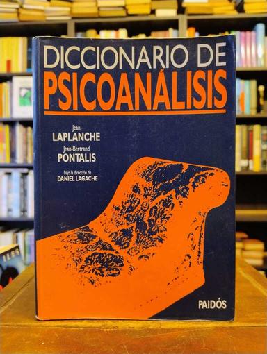 Diccionario de Psicoanalisis - Jean-Bertrand Pontalis · Jean Laplanche