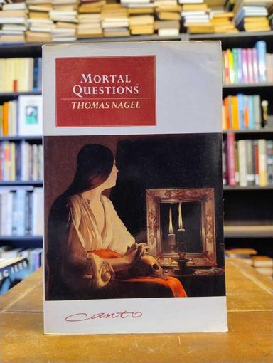 Mortal Questions - Thomas Nagel