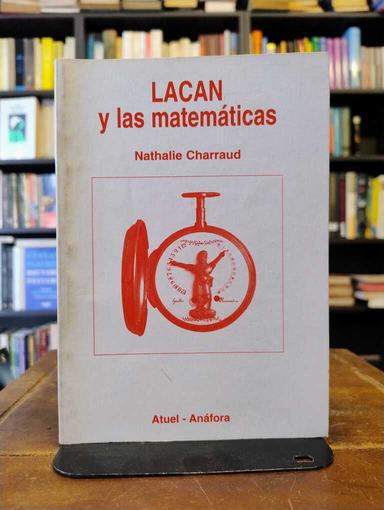 Lacan y las matemáticas - Nathalie Charraud