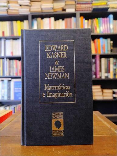 Matemáticas e Imaginación - James R. Newman · Edward Kasner