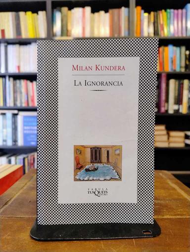 La ignorancia - Milan Kundera