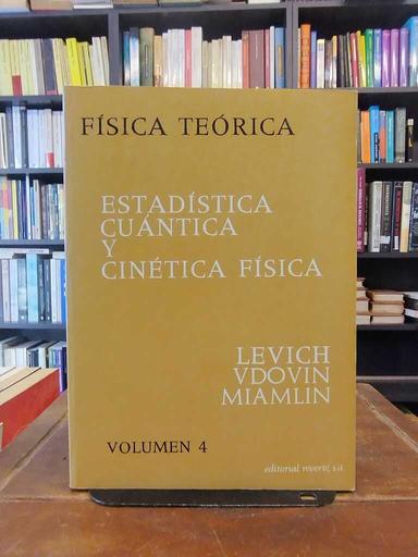 Estadística cuántica y cinética física - V. G. Levich · I. A. Vdovin · V. A. Miamlin