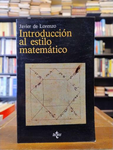 Introducción al estilo matemático - Javier de Lorenzo Martínez