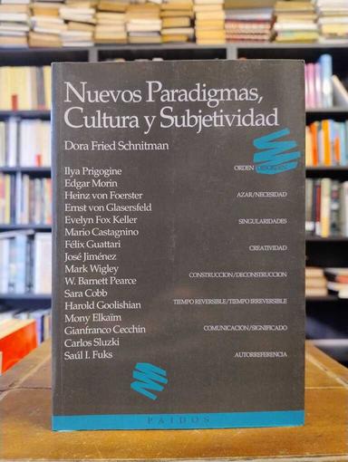Nuevos paradigmas, cultura y subjetividad - Dora Fried Schnitman