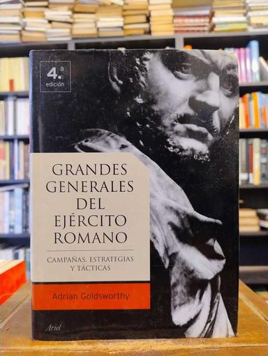 Grandes generales del ejército romano - Adrian Goldsworthy