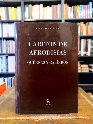 Quéreas y Calírroe - Caritón de Afrodisias