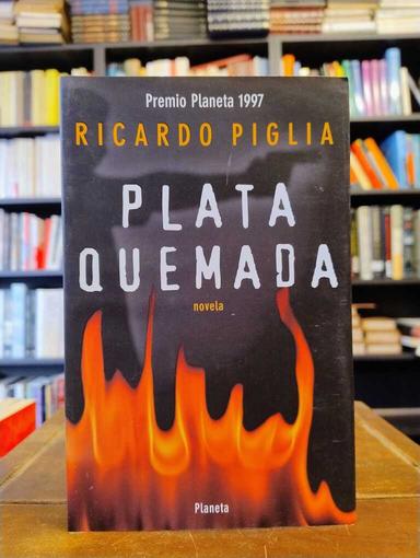 Plata quemada - Ricardo Piglia