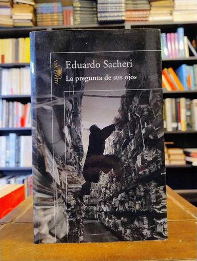 La pregunta de sus ojos - Eduardo Sacheri