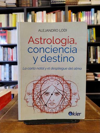 Astrología, conciencia y destino - Alejandro Lodi