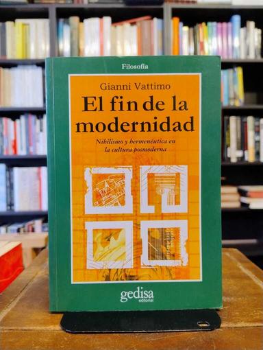 El fin de la modernidad - Gianni Vattimo