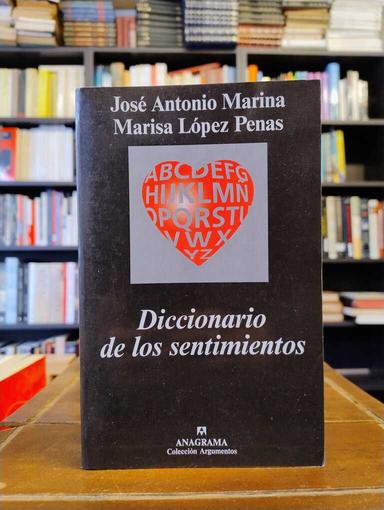 Diccionario de los sentimientos - José Antonio Marina · Marisa López Penas