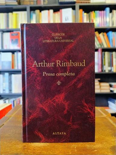 Prosa completa - Arthur Rimbaud