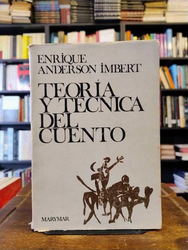 Teoría y técnica del cuento - Enrique Anderson Imbert