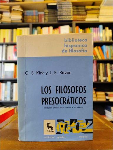 Los filósofos presocráticos - G. S. Kirk · J. E. Raven