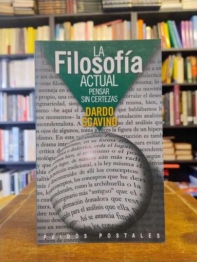 La filosofía actual - Dardo Scavino