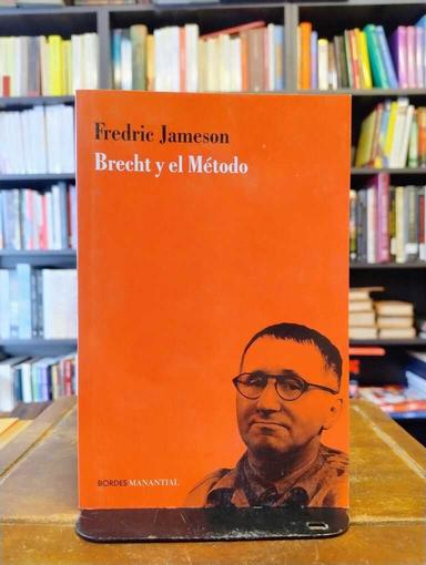 Brecht y el Método - Fredric Jameson