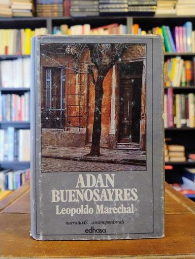 Adán Buenosayres - Leopoldo Marechal