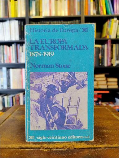 La Europa transformada - Norman Stone