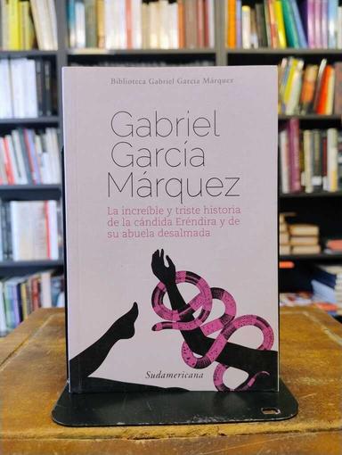 La increíble y triste historia de la cándida Eréndida y de su... - Gabriel García Márquez