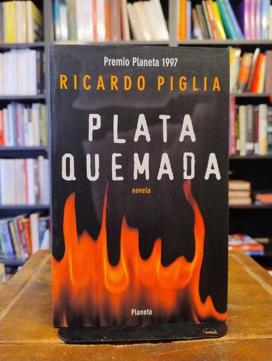 Plata quemada - Ricardo Piglia