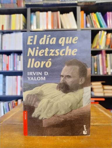 El día que Nietzsche lloró - Irvin D. Yalom