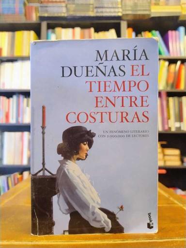 El tiempo entre costuras - María Dueñas