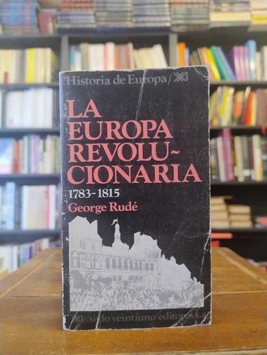 La Europa revolucionaria 1783-1815 - George Rudé
