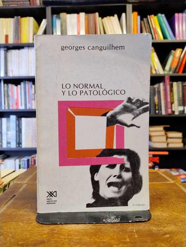 Lo normal y lo patológico - Georges Canguilhem