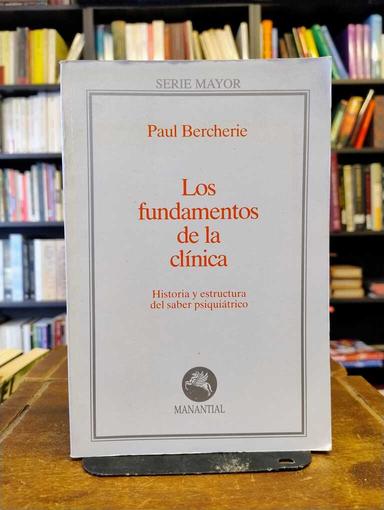 Lo fundamentos de la clinica - Paul Bercherie