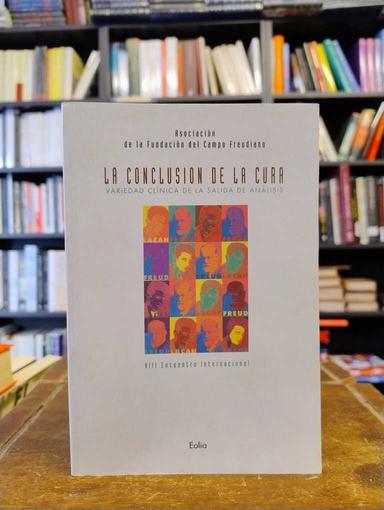 La conclusión de la cura - Asociación de la Fundación del Campo Freudiano