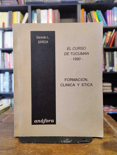 Formación, clínica y ética - Germán Leopoldo García