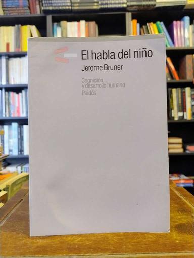 El habla del niño - Jerome Bruner