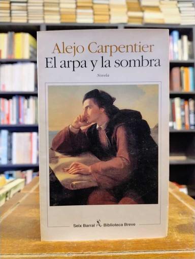 El arpa y la sombra - Alejo Carpentier