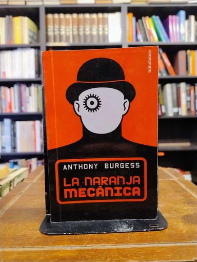 La naranja mecánica - Anthony Burgess